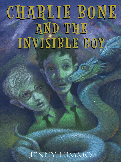 Title details for Charlie Bone and the Invisible Boy by Jenny Nimmo - Wait list